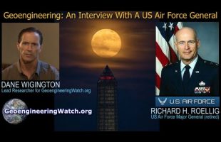 Geoengineering: An Interview With A US Air Force General ( Richard H. Roellig / Dane Wigington )