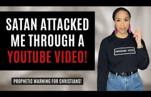 Must Watch! Prophetic Warning! | Satan Attacked Me Through YouTube! | Prophetic Message from God