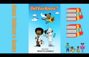 Black Children’s Books (Read Aloud) Did You Know by Renetta Daniels