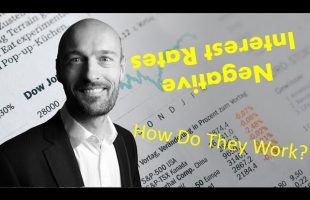 What are Negative Interest Rates and How Do They Work? Negative Interest Rates Explained.