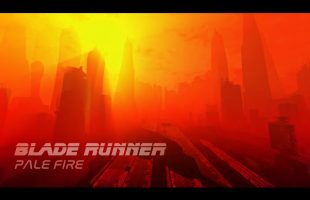 Blade Runner | PALE FIRE | Dark Ambience for Work, Study and Relaxation – 8 Hours