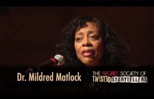 The Secret Society Of Twisted Storytellers – “PATIENCE” – Dr. Mildred Matlock