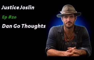 Justice Joslin: Elegant Power | Dan Go Thoughts Ep #20