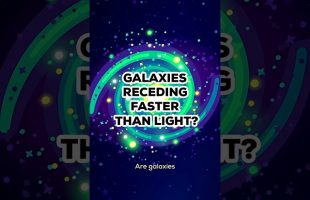 Some Galaxies Move Faster Than the Speed of Light