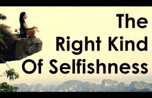 How To Be Selfish
