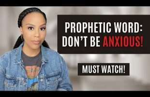PROPHETIC WORD: DON’T BE ANXIOUS! PRAYER AND WORSHIP WITH LALA JENKINS | PROPHETIC MESSAGE