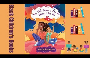 Black Children’s Books (Read Aloud) Oh The Things I Can Be When I See Me by Valerie J. Lewis Coleman