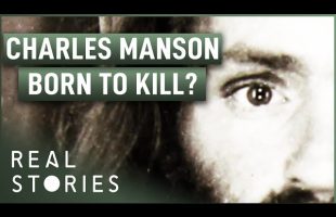Was Charles Manson Born To Kill? | True Crime Story | Real Stories