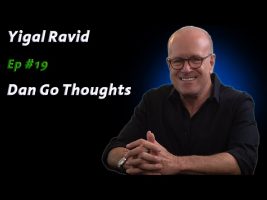 Yigal Ravid: The Voice of Israel’s News | Dan Go Thoughts Ep #19
