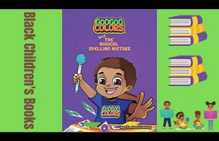 Black Children’s Books (Read Aloud) Goo Goo Colors and The Magical Spelling Mistake by Zerius Zontay