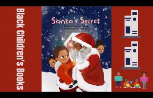 Black Children’s Books (Read Aloud) | Santa’s Secret by Britney Harris