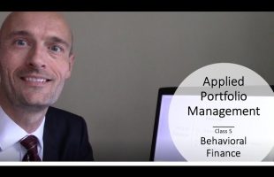 Applied Portfolio Management – Class 5 – Behavioral Finance