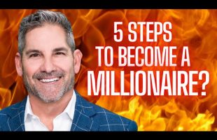 5 Steps to Becoming a Millionaire @GrantCardone