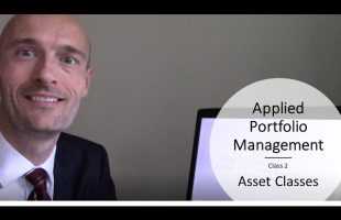 Applied Portfolio Management – Class 2 – Asset Classes & Returns