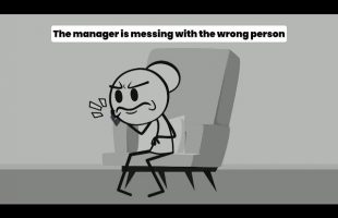 The manager is messing with the wrong person