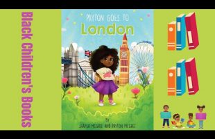 Black Children’s Books (Read Aloud) | Payton Goes to London by Shayla and Payton McGhee