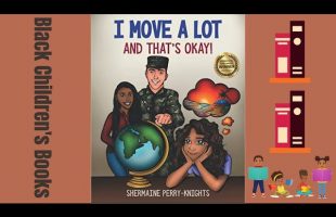 Black Children’s Books (Read Aloud) | I Move A Lot And That’s Okay! by Shermaine Perry-Knights