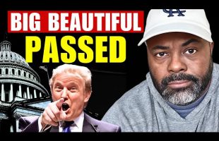 Trump’s ‘Big, Beautiful Bill’ Just Passed AGAIN – But It’s NOT What You Think