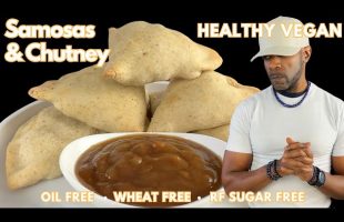 The Best Vegan Baked Samosas and Chutney: Oil-Free, Gluten-Free, Refined-Sugar-Free