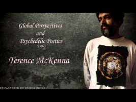 Terence McKenna – Global Perspectives and Psycedelic Poetics
