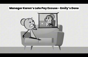 Manager Karen’s Late Pay Excuse – Emily’s Done