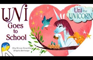 🦄Uni Goes to School ‖ Uni the Unicorn ‖ Step into Reading – Animated Read Aloud Book