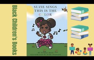 Black Children’s Books (Read Aloud) Suzie Sings This Is The Color by Tomika Reid