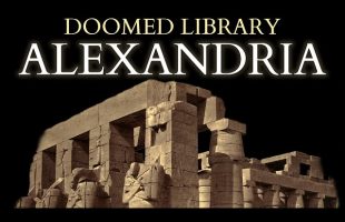 The Library of Alexandria – Myth vs History
