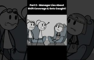 [FULL] – Manager Lies About Shift Coverage & Gets Caught!