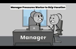 Manager Pressures Worker to Skip Vacation