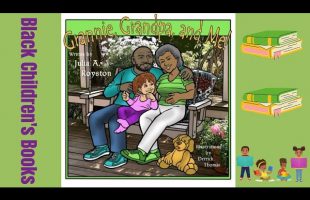 Black Children’s Books (Read Aloud) | Grannie, Grandpa and Me! by Julia A. Royston