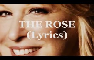 The Rose: Bette Midlar Lyrics – Hour Of The Time Music