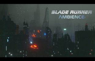 Blade Runner AMBIENCE | Ambient Music and Awesome city flyover  – 8 Hours