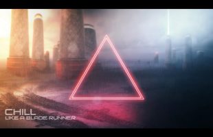 Cinematic Chillwave Ambient Music – Evocative Atmospheric Sci fi Music – Moody Blade Runner Vibes