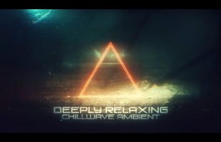 Deeply Relaxing Chillwave Ambient – Atmospheric Soundscape With Rain & Thunder