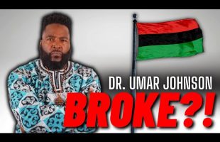 Dr Umar Johnson – BROKE and Begging for Donations?