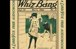 Captain Billy’s Whiz Bang, Vol. 3, No. 31, March, 1922 by W. H. Fawcett | Full Audio Book
