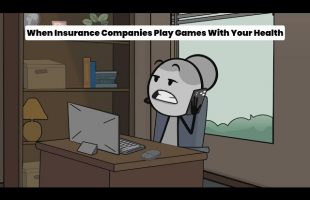 When Insurance Companies Play Games With Your Health –