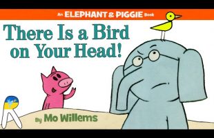 There Is a Bird On Your Head! – An Elephant and Piggie Book – Animated Read Aloud Book for Kids