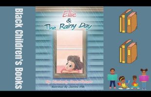 Black Children’s Books (Read Aloud) Ellie & The Rainy Day by Kimberly Davis-Peters