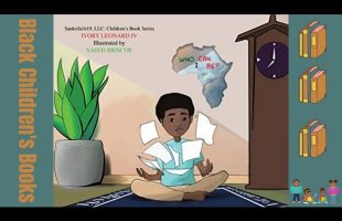 Black Children’s Books (Read Aloud) Who Can I Be? by Ivory Leonard IV