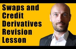 Swaps and Credit Derivatives – Revision Lecture