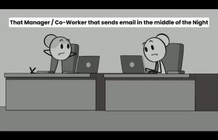 That Manager or Co-Worker that sends email in the middle of the Night