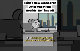 Faith’s New Job Search After Vacation: No Kids, No Time Off