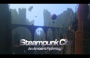 Steampunk City | An AMBIENT Sound & Visual Journey deep into the heart of Victorian Gothic – 1 hour