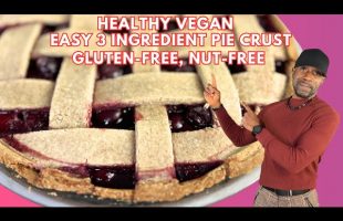 Easy 3 Ingredient Vegan Pie Crust: Oil-Free, Gluten-Free, Nut-Free