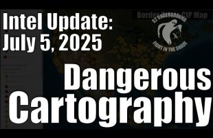 Intel Update – July 5 – Dangerous Cartography