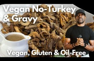 Best Healthy Vegan No – Turkey & Gravy Oil-Free, Gluten-Free