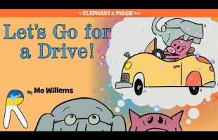 🚗Let’s Go for a Drive! – An Elephant and Piggie Book – Animated Read Aloud Book for Kids