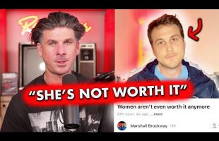 Women Aren’t Worth It Anymore …..